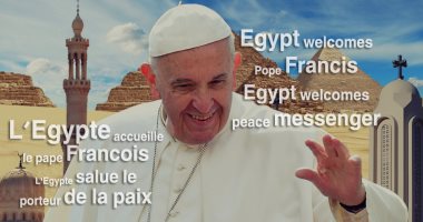 Egypt prepares and welcomes Pope Francis with banners 2017 (source: Youm7)